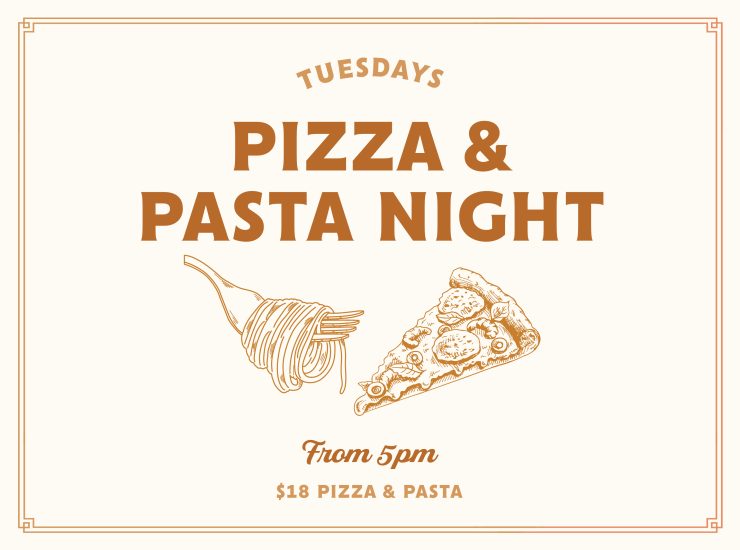 Tuesday: Pizza and Pasta Night